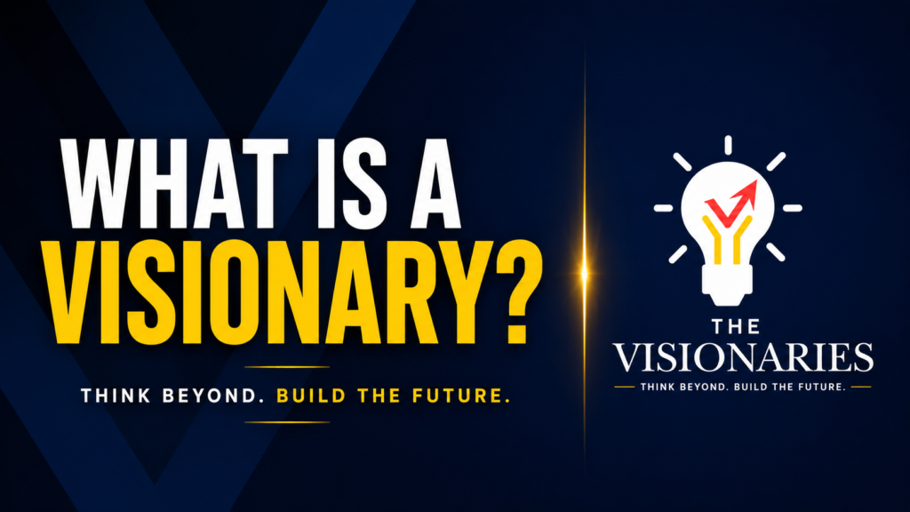 What is a visionary by The Visionaries